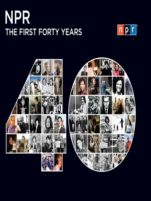 Title details for NPR--The First Forty Years by NPR - Available